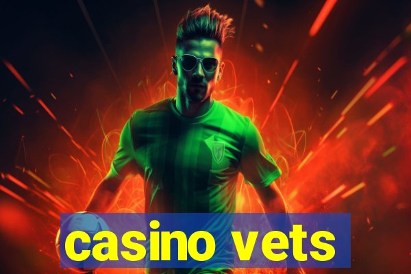 casino vets