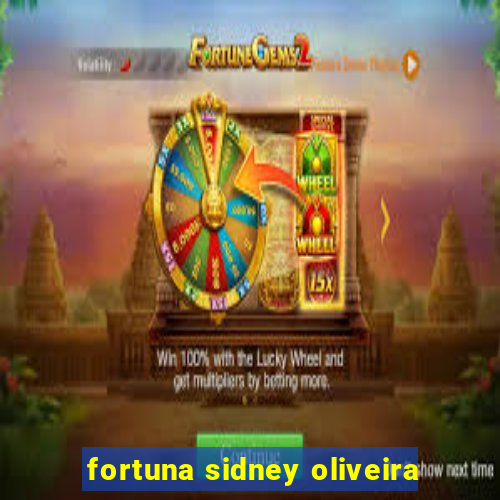 fortuna sidney oliveira