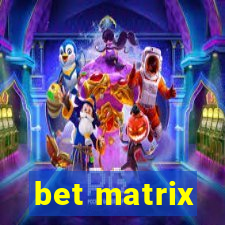 bet matrix