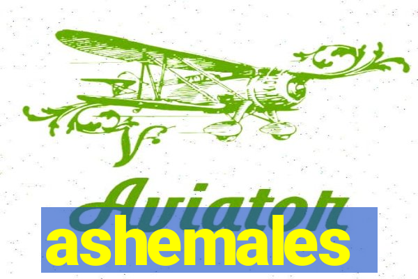 ashemales