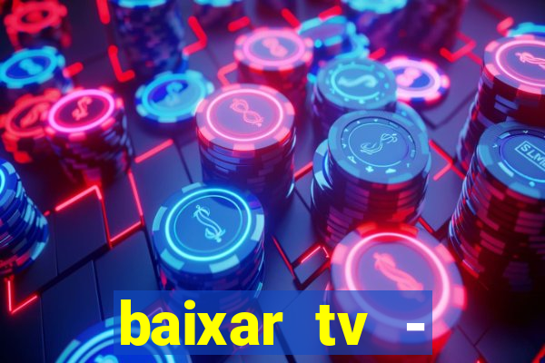 baixar tv - futebol ao vivo