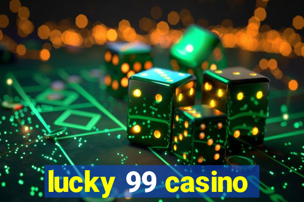 lucky 99 casino