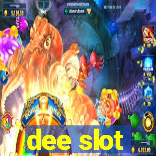 dee slot