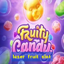 laser fruit slot free play