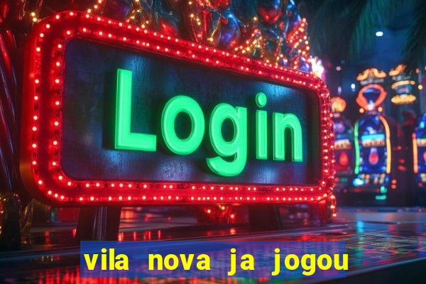 vila nova ja jogou serie a