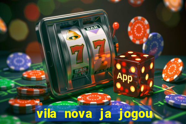 vila nova ja jogou serie a