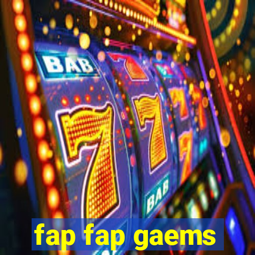 fap fap gaems