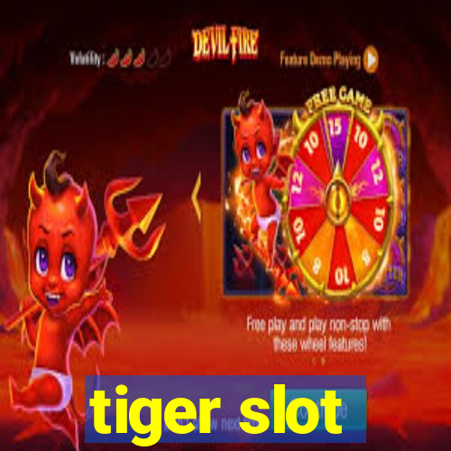 tiger slot