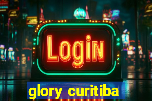 glory curitiba