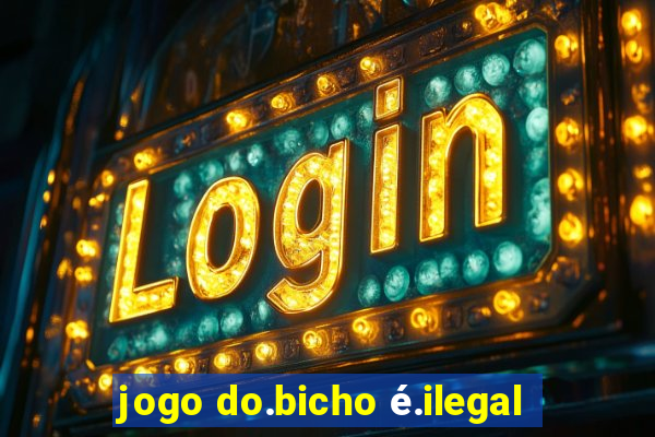 jogo do.bicho é.ilegal