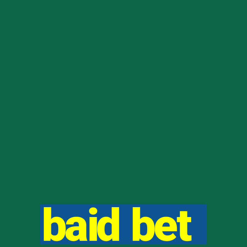 baid bet