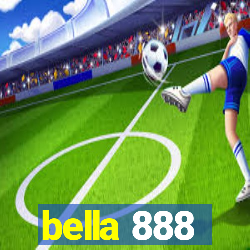 bella 888