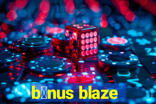 b么nus blaze