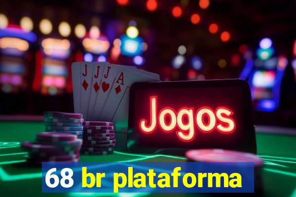 68 br plataforma