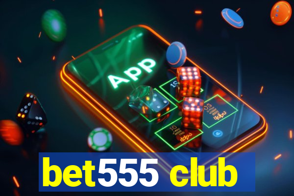 bet555 club