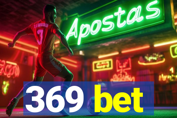 369 bet