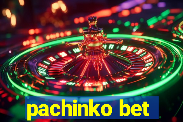 pachinko bet