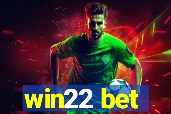 win22 bet