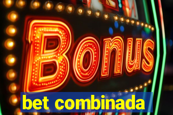 bet combinada