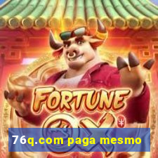 76q.com paga mesmo