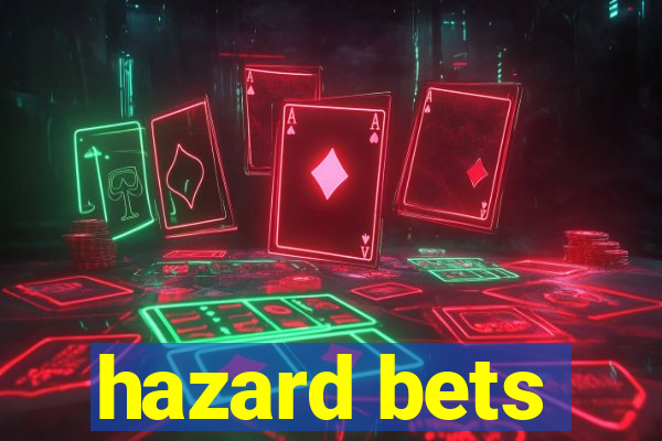 hazard bets