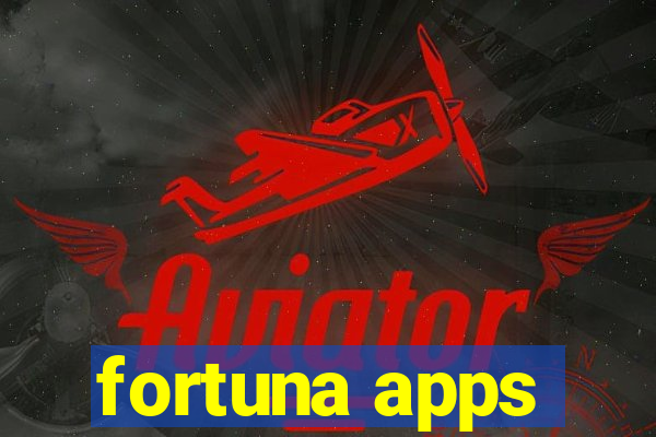 fortuna apps