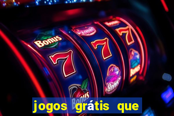 jogos grátis que ganha dinheiro de verdade