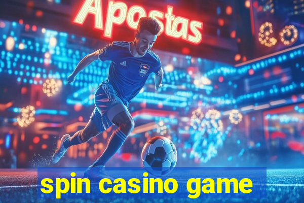 spin casino game