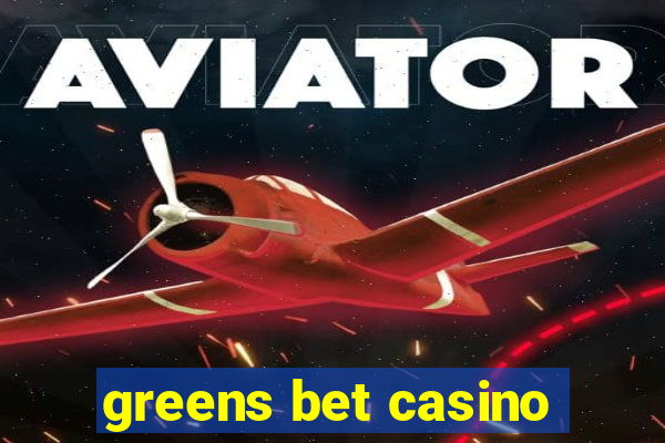 greens bet casino