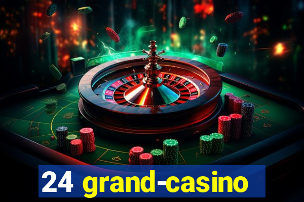 24 grand-casino