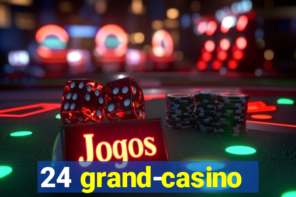 24 grand-casino