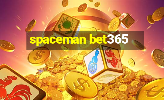 spaceman bet365