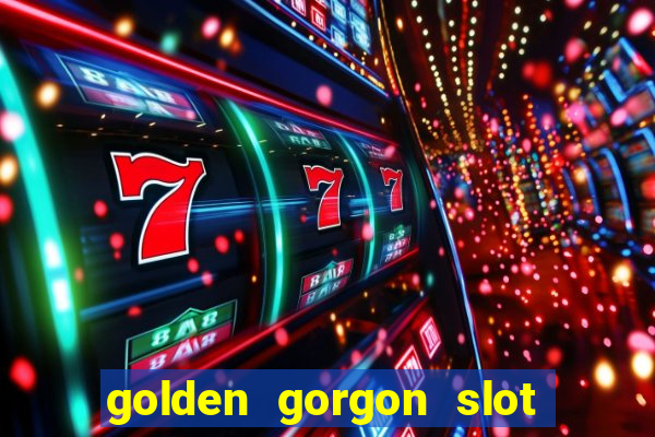 golden gorgon slot free play