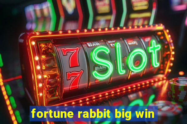 fortune rabbit big win