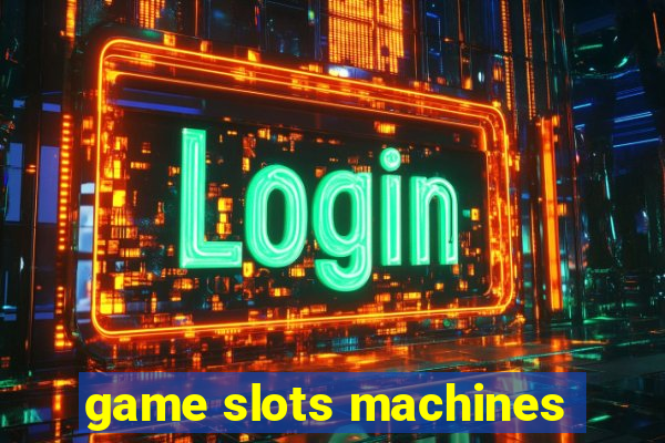 game slots machines