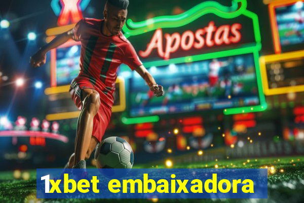 1xbet embaixadora