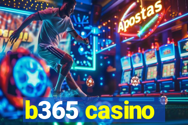 b365 casino