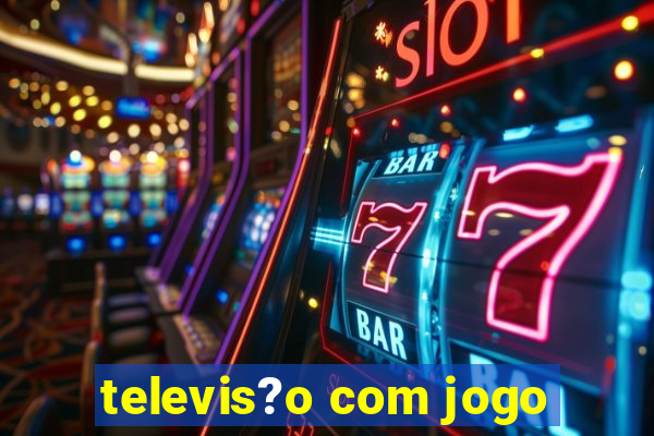 televis?o com jogo