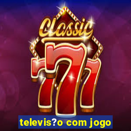 televis?o com jogo