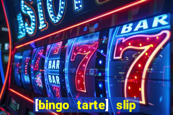 [bingo tarte] slip & stop 1988 part 1