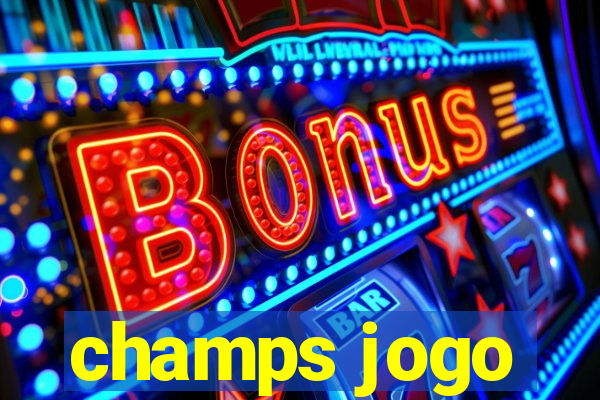 champs jogo