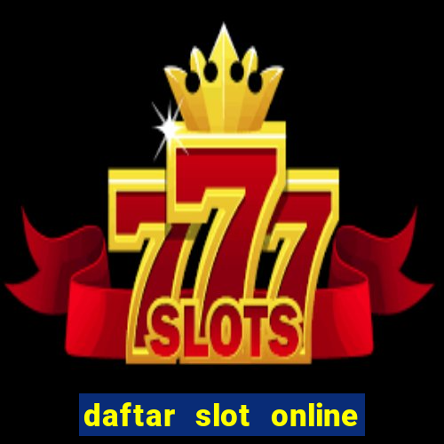 daftar slot online terpercaya 2020