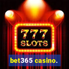 bet365 casino.