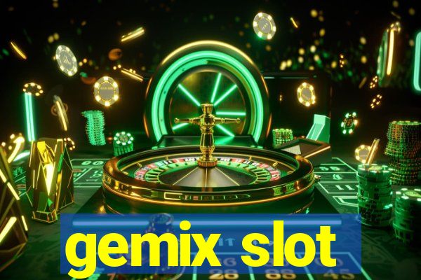 gemix slot