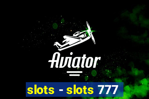 slots - slots 777