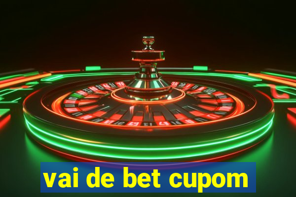 vai de bet cupom