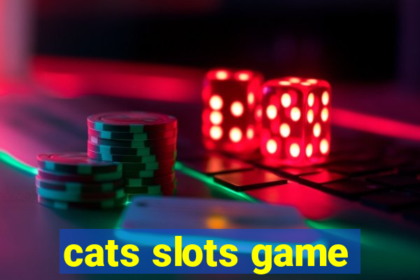 cats slots game