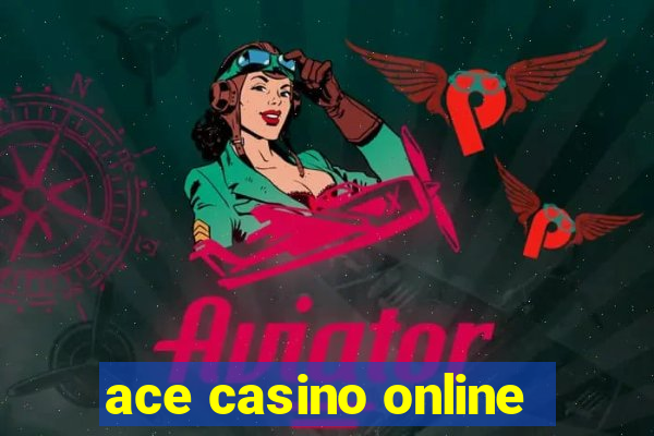 ace casino online