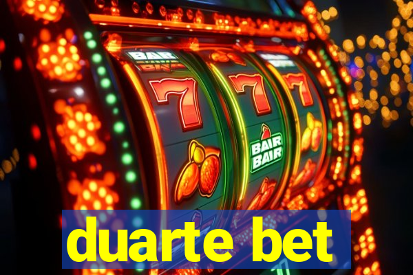 duarte bet