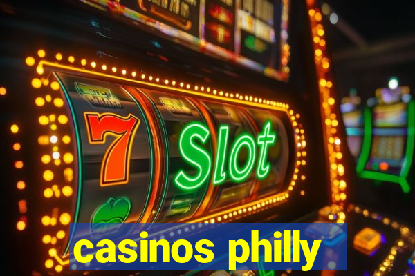 casinos philly